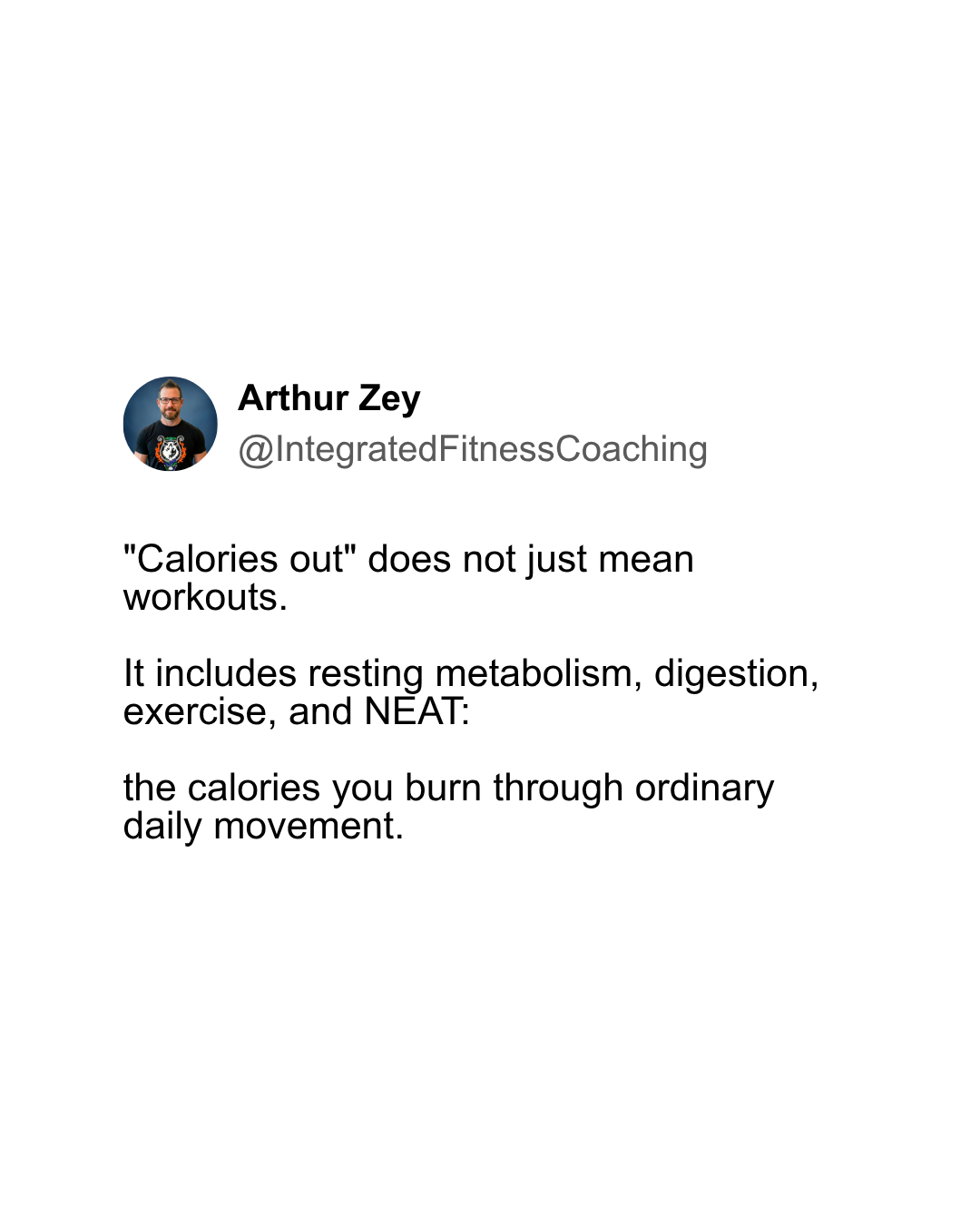 "Calories out" does not just mean workouts. It includes resting metabolism, digestion, exercise, and NEAT: the calories you burn through ordinary daily movement.